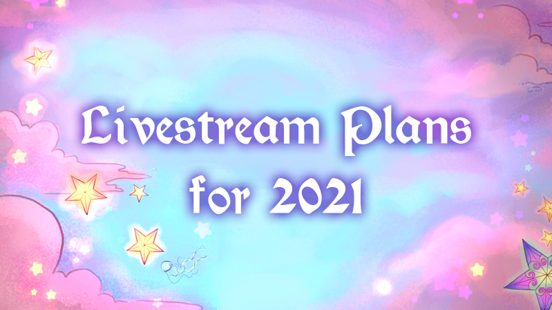 2021 Livestream plans